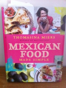 mexican food made simple by thomasina miers